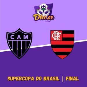 Previsão: Atlético Mineiro x Flamengo (20/02) | Previsões para apostar com Dhoze na final da Supercopa do Brasil