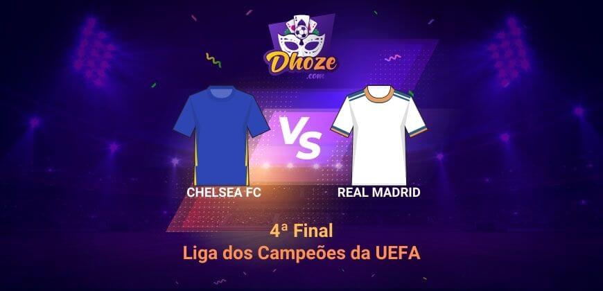 Chelsea FC x Real Madrid | Previsão de Dhoze para a Liga dos Campeões da UEFA – 4ª Final.