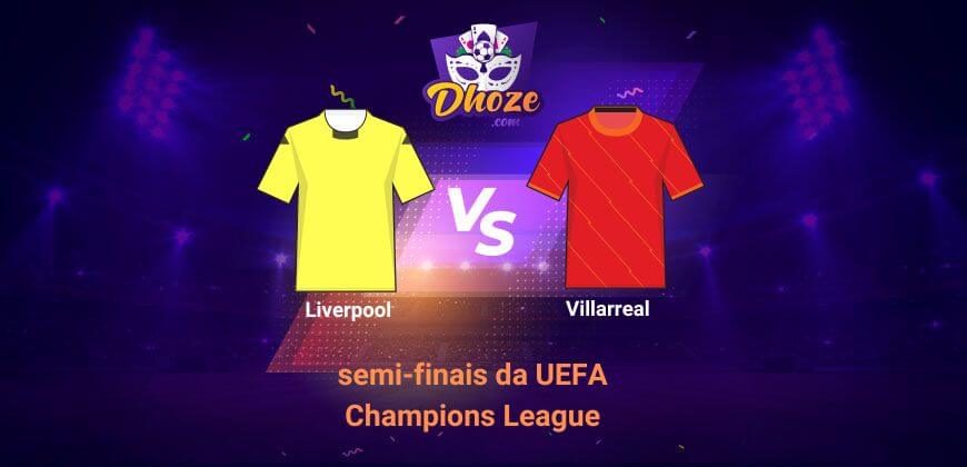 Villarreal x Liverpool (3 de maio) | Previsões das melhores casas de apostas para apostar na semifinal (2ª mão) da UEFA Champions League