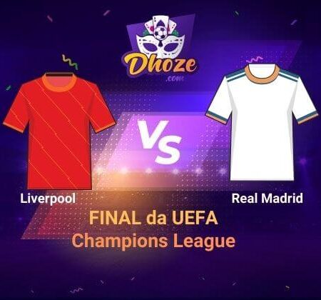 Liverpool x Real Madrid (28 de maio) | Previsão da Dhoze para a final da UEFA Champions League
