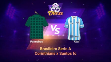 Avaí x Palmeiras (26 de junho) | Previsões de Melhores Casas de apostas para o Brasileirão Série A￼