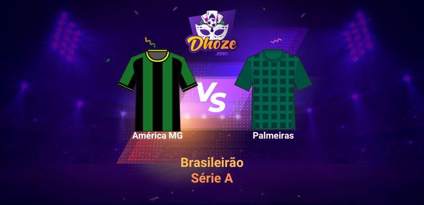 Bet365 Apostas Esportivas:  Previsão América MG x Palmeiras (Dia 18 – Série A)