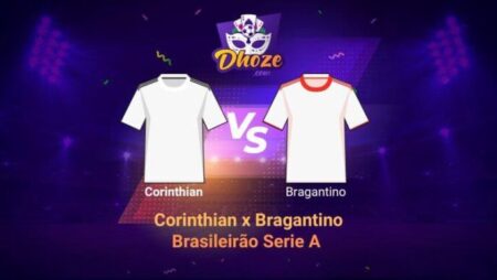 Bet365 Apostas: Previsão Corinthians x Bragantino (Brasileirão Serie A – Jornada 24)
