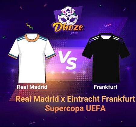 Betsson Brasil: Previsão Real Madrid x Eintracht Frankfurt (Supercopa UEFA)