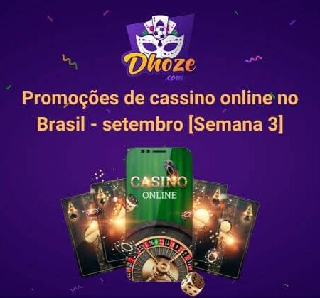 Promoções de cassino online no Brasil – setembro [Semana 3]