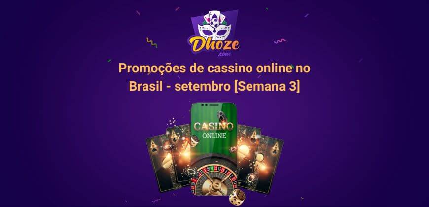 Promoções de cassino online no Brasil – setembro [Semana 3]