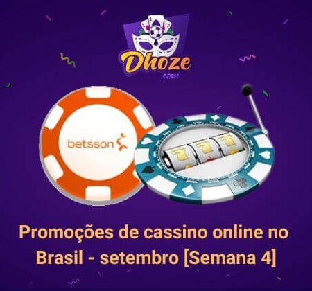 Promoções de cassino online no Brasil – setembro [Semana 4]