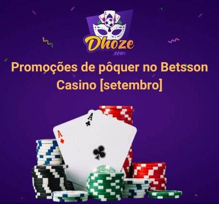 Promoções de pôquer no Betsson Casino [setembro]