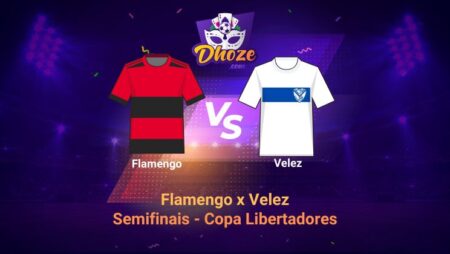 Bet365 Brasil: Previsão Flamengo x Velez (Semifinais Libertadores – Volta)