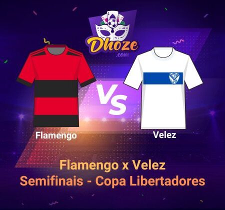 Bet365 Brasil: Previsão Flamengo x Velez (Semifinais Libertadores – Volta)