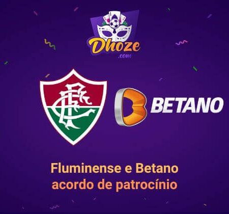 Fluminense e Betano chegam a acordo de patrocínio