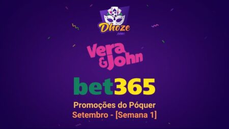 Promoções do Póquer Online no Bet365 Cassino e Vera e John Cassino [Setembro 2022]