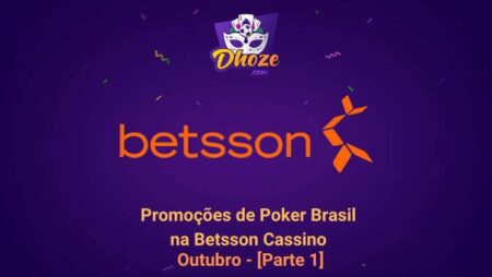 Promoções de Poker Brasil na Betsson Cassino Outubro – Parte 1