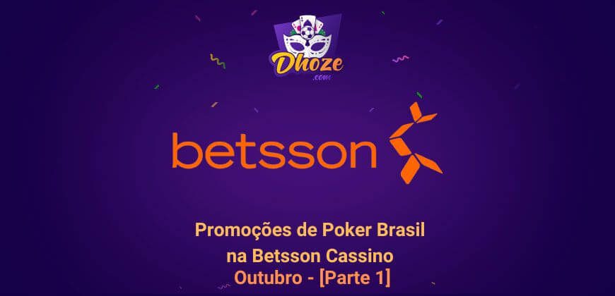 Promoções de Poker Brasil na Betsson Cassino Outubro – Parte 1
