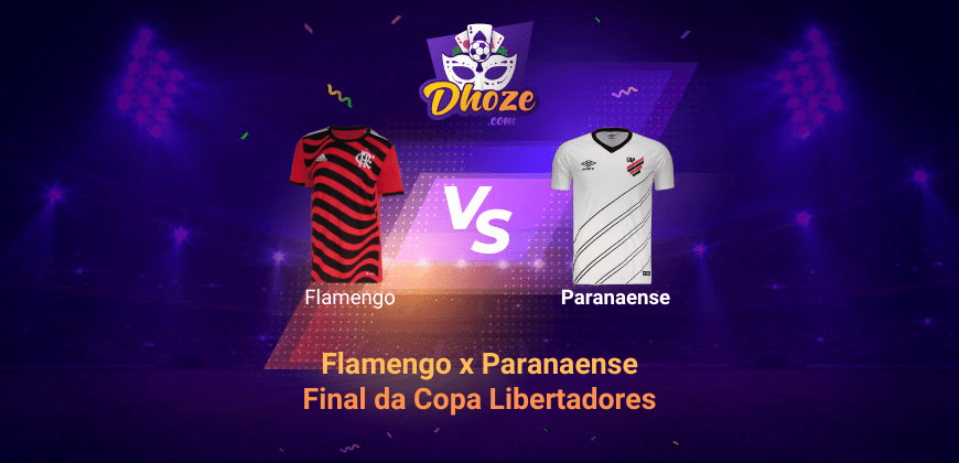 Apostas Bet365: Prévia Flamengo x Paranaense (final da Copa Libertadores)
